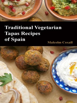 cover image of Traditional Vegetarian Tapas Recipes of Spain